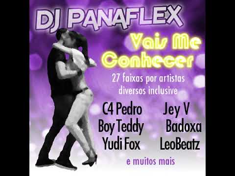DJ Panaflex - Vais Me Conhecer