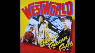 Westworld - Sonic Boom Boy (Extended Dance Mix)