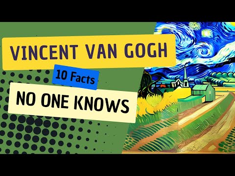 10 Facts about Vincent van Gogh that no one knows