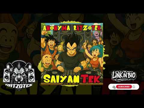 Anonyma x Ratzotek - SaiyanTek