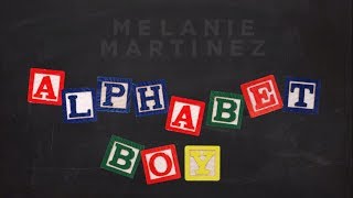 Melanie Martinez - Alphabet Boy (Lyric Video)