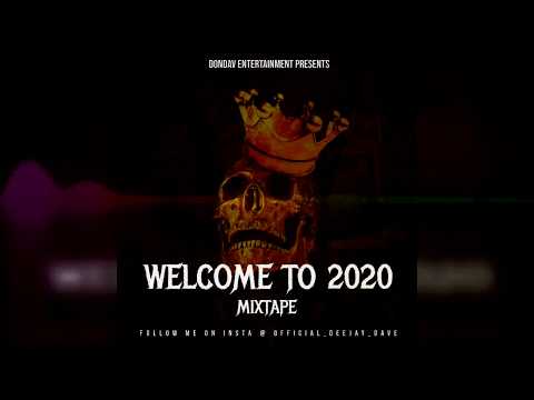 Welcome to 2020 (Zlatan, Naira Marley, Mr. P, Nerú Americano, Tekno, 2Kingz, Olamide and many more)