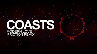 [Drum & Bass] - Coasts - Modern Love (Friction Remix)