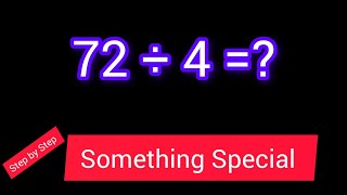 72 Divided by 4 ||72 ÷ 4||How do you divide 72 by 4 step by step||Long Division||72/4
