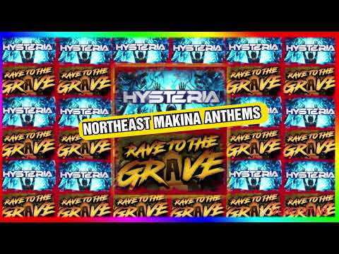 HYSTERIA & RAVE TO THE GRAVE NORTHEAST MAKINA ANTHEMS 2024 - DJ BROWNY