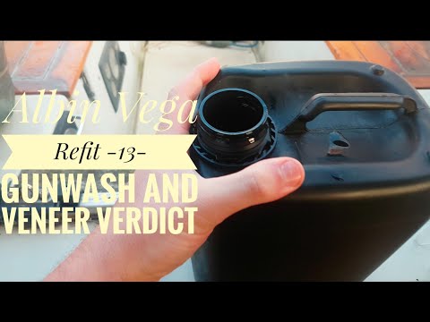 Albin Vega Refit - 13 - Gun Wash Thinners and PSA Veneer Verdict!