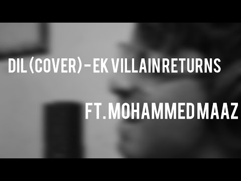 MD MAAZ Dil - Ek villain Returns