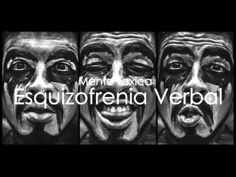 Mente Toxica - Esquizofrenia Verbal