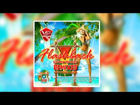 Flashback Full CD - Guyana Rockers remixed by Vp Premier