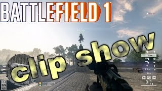 【bf1】clip show#1