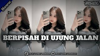 Download lagu DJ BERPISAH DI UJUNG JALAN | Sultan x kalia siska | BOOTLEG 2025 | Ricky fvnky remixer x Azy fvnky  mp3