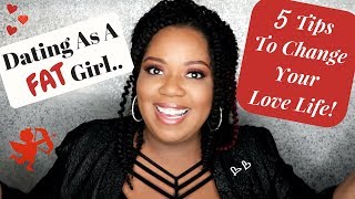 PLUS SIZE DATING | HOW TO BE CONFIDENT DATING | INSECURITIES, DEVELOPING SELF-LOVE