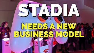 Stadia Needs A New Business Model