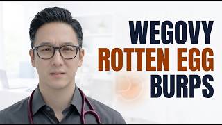 Why Wegovy Causes Sulfur Burps — And How to Fix It