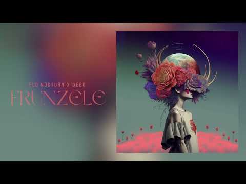 DEBU x @FloNocturn - FRUNZELE (Audio)