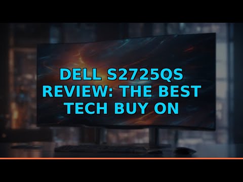 Dell S2725QS Review: The Best Tech Buy on Amazon!