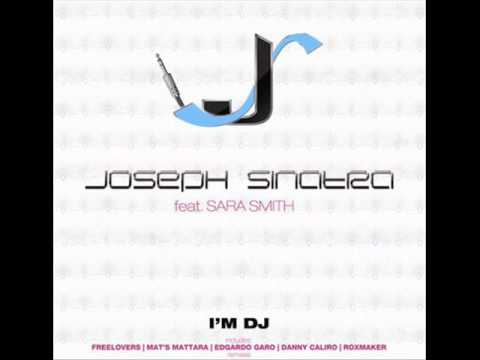 Joseph Sinatra feat. Sara Smith - I'm Dj (Mat's Mattara Remix)
