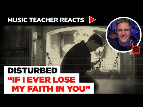 Music Teacher Reacts to Disturbed "If I Ever Lose My Faith in You" | Music Shed #59
