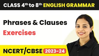 Phrases and Clauses Exercises for Class 7 | Phrases and Clauses Exercises | Class 7 English Grammar