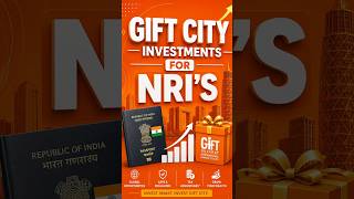 Gift City Investments For NRI’s.