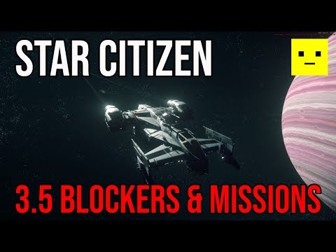 Star Citizen 3.5 | Blockers for Live & PTU Mission Gameplay