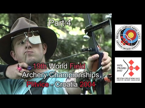 19th WORLD FIELD Archery Championships PLITVICE CROATIA 2004 Part 4   Updated: 4:3 aspect ratio