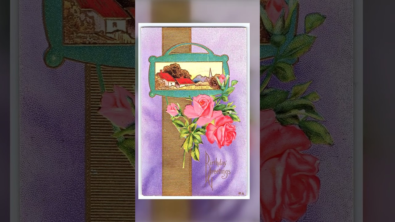 Landscape Floral Series No. 23, Divided Back, Birthday Greetings, 1912 Video