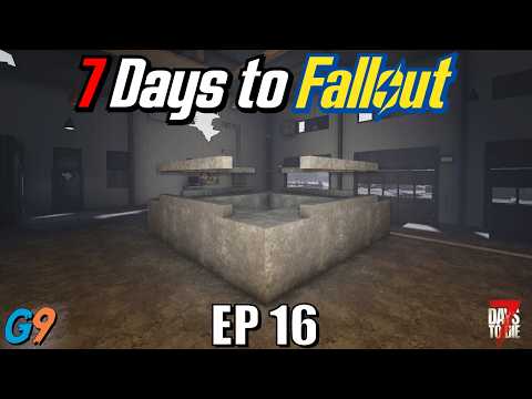7 Days to Fallout - EP16 (Start of a New Base)