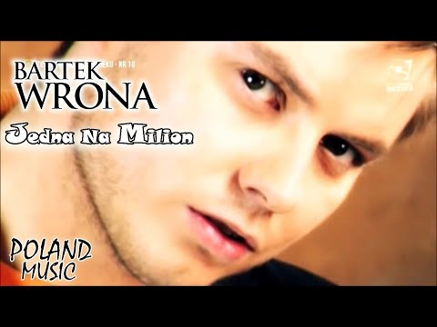 Bartek Wrona - Jedna Na Milion  (Official video)