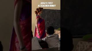 India's first AI Robot Teacher #ai #artificialintelligence