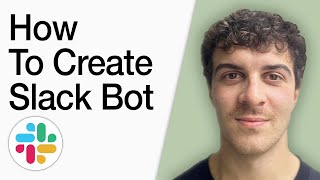 How To Create Slack Bot (Full 2025 Guide)