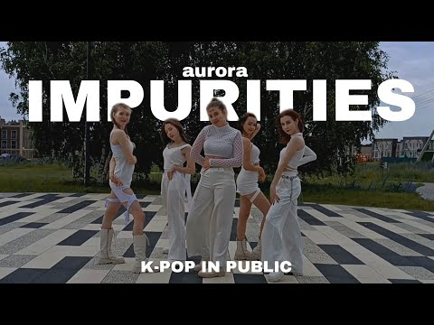 [K-POP IN PUBLIC | ONE TAKE] LE SSERAFIM (르세라핌) - Impurities | Dance Cover by AURORA