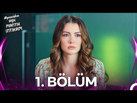 #YENİDEN Aşk Mantık İntikam 1. Bölüm