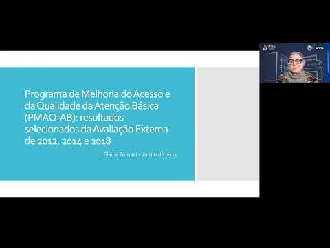 PMAQ-AB: Resultados Selecionados da Avaliação Externa de 2012, 2014 e 2018 (Drª Elaine Tomasi)