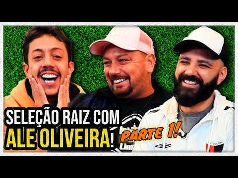 A SELEÇÃO RAIZ DO ALÊ OLIVEIRA - Parte 1 | Renato Albani, Alfinete e Mauro Beting