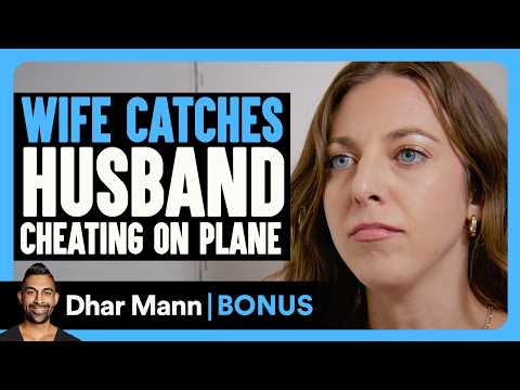 WIFE CATCHES Husband CHEATING On Plane | Dhar Mann Bonus!