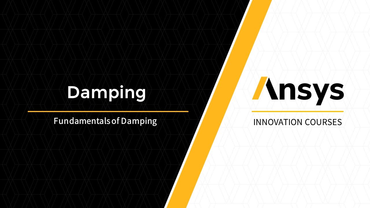 Fundamentals of Damping — Lesson 2