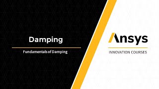 Fundamentals of Damping — Lesson 2