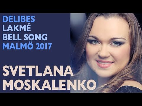 Svetlana Moskalenko - Delibes: LAKMÉ, The Bell Song, Malmö 2017