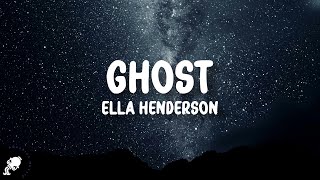 Ella Henderson - Ghost (Lyrics)