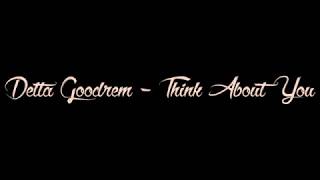 Delta Goodrem - Think About You [Lyric Video]