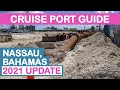 Aug 2021 Update Nassau Bahamas Cruise Port Guide