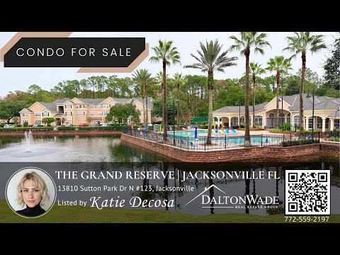 The Grand Reserve | Jacksonville FL | Condo Real Estate For Sale