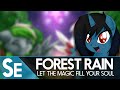 Forest Rain ft. Luna Jax - Let The Magic Fill Your ...