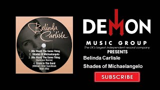 Belinda Carlisle - Shades of Michaelangelo (Official Audio)