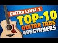 10 Easy Guitar Tabs For Beginners (Guitar Level 1 Tutorial)