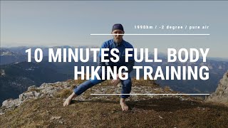 10 Minutes Full Body Hiking Training - Fitness home Workout for Hikers (Peak Training)
