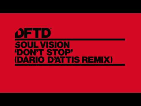Soul Vision 'Don't Stop' (Dario D'Attis Remix)