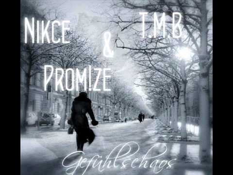 Nikce & T.M.B. feat. Prom!ze - Gefühlschaos !