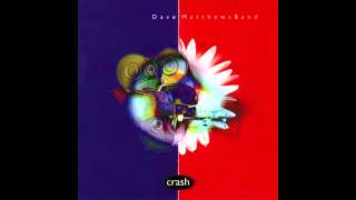 Dave Matthews Band - Crash Into Me